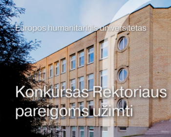 Europos humanitarinis universitetas Vilniuje skelbia konkursą Rektoriaus pareigoms užimti